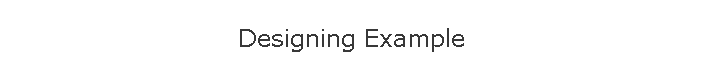 Designing Example