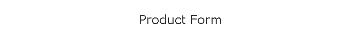 Product Form